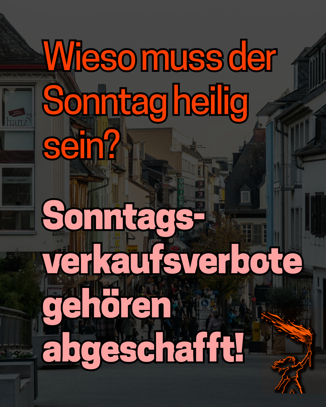 Sonntagsverkaufsverbot abschaffen!